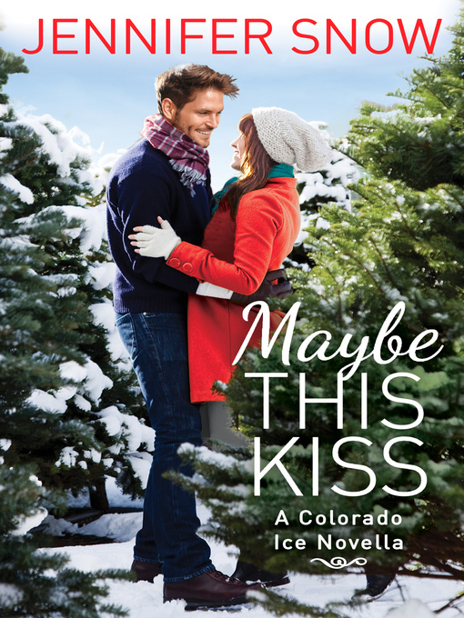 Title details for Maybe This Kiss by Jennifer Snow - Available